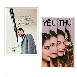 Combo 2 cuốn :  Tôi Chỉ  Muốn Sống Một Mình Trong Trái Tim Em + Yêu Thử ( tặng kèm Bookma