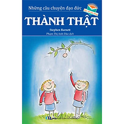 Những Câu Chuyện Đạo Đức – Thành Thật