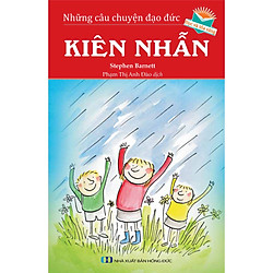 Những Câu Chuyện Đạo Đức – Kiên Nhẫn