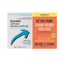 Combo 2 Cuốn: Huawei – Lãnh Đạo, Văn Hóa Và Kết Nối + Để Xây Dựng Doanh Nghiệp Hiệu Quả</