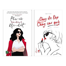 Combo 2 Cuốn Sách Tư Duy – Kỹ Năng Sống Dành Cho Các Bạn Nữ: Phụ Nữ Hơn Nhau Ở Khí Chất +