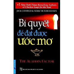 Bí Quyết Để Đạt Được Ước Mơ (Tái Bản 2016)