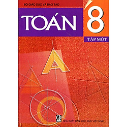 Toán Lớp 8 (Tập 1) – Tái Bản