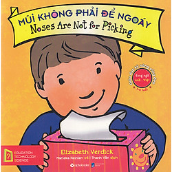 Giáo Dục Kỹ Năng Sống Đẹp: Mũi Không Phải Để Ngoáy – Noses Are Not For Picking (Quà Tặng