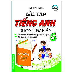 Bài Tập Tiếng Anh 6 – Không Đáp Án