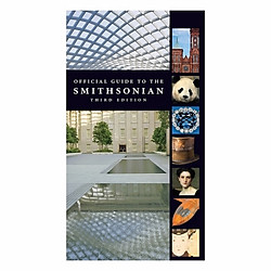 Official Guide To The Smithsonian, 3rd Edition: Third Edition