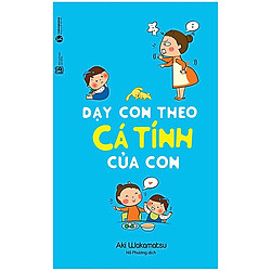 Dạy Con Theo Cá Tính Của Con