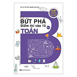 Bứt Phá Điểm Thi Vào 10 Môn Toán (Tặng kèm nút đỡ điện thoại dễ thương)