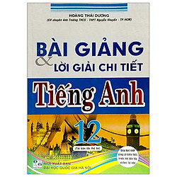 Bài Giảng & Lời Giải Chi Tiết Tiếng Anh 12
