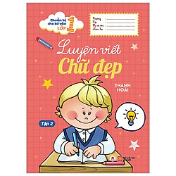 Chuẩn Bị Cho Bé Vào Lớp 1 – Luyện Viết Chữ Đẹp (Tập 2) (Tái Bản 2020)