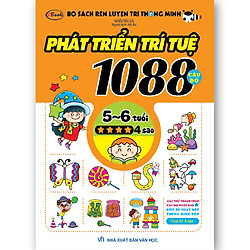 1088 CÂU ĐỐ PHÁT TRIỂN TRÍ TUỆ 5-6 tuổi 4 sao