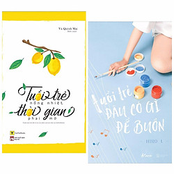 Combo 2 Cuốn Sách Tâm Đắc Về Nghệ Thuật Sống Đẹp: Tuổi Trẻ Đâu Có Gì Để Buồn + Tuổi Trẻ N