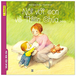 Nói Với Con Về Thiên Chúa (Tái Bản 2019)