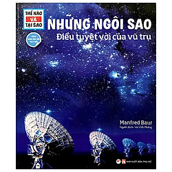 Thế Nào Và Tại Sao – Những Ngôi Sao – Điều Tuyệt Vời Của Vũ Trụ