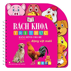 Bách Khoa Tri Thức Bằng Hình Cho Bé – Động Vật Nuôi