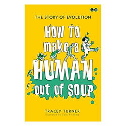 How To Make A Human Out Of Soup