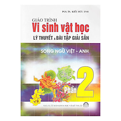 Giáo Trình Vi Sinh Vật Học-Phần 2-Lý Thuyết Và Bài Tập Giải Sẵn – Song Ngữ Việt Anh