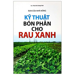 Bạn Của Nhà Nông – Kỹ Thuật Bón Phân Cho Rau Xanh