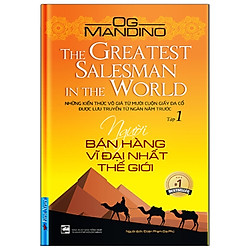 Người Bán Hàng Vĩ Đại Nhất Thế Giới – Tập 1 (Tái Bản 2019)