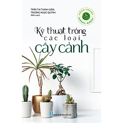 Nông Nghiệp Xanh, Sạch – Kỹ Thuật Trồng Các Loại Cây Cảnh