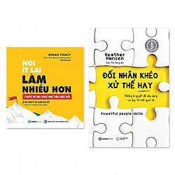 Combo 2 cuốn: Nói Ít Lại, Làm Nhiều Hơn,  Đối Nhân Khéo – Xử Thế Hay