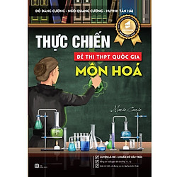 Thực Chiến Đề thi THPT Quốc Gia môn Hóa – Luyện là mê – Chuẩn đề cấu trúc