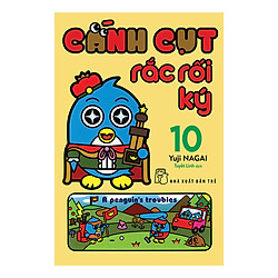 Cánh Cụt Rắc Rối Ký – Tập 10