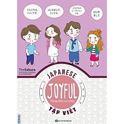 Joyful Japanese – Tiếng Nhật vui nhộn – Tập Viết ( Tặng Bookmark TH )