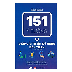 151 Ý Tưởng – Giúp Cải Thiện Kỹ Năng Bản Thân (Tặng Bookmark độc đáo CR)