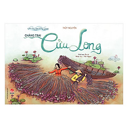 Câu Chuyện Dòng Sông: Chàng Trai Cửu Long