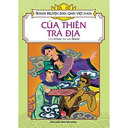 Tranh Truyện Dân Gian Việt Nam – Của Thiên Trả Địa (Tái Bản 2018)