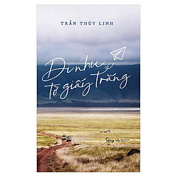 Đi Như Tờ Giấy Trắng (Tặng kèm sổ tay)