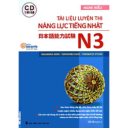 Tài Liệu Luyện Thi Năng Lực Nhật Ngữ N3 (Học kèm đĩa CD hoặc dùng APP) (Tặng Kèm Bút Hoạt