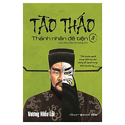 Tào Tháo – Thánh Nhân Đê Tiện (Tập 4) – Tặng kèm sổ tay