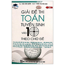 Giải Đề Thi Toán Tuyển Sinh Vào Lớp 10 Theo Chủ Đề