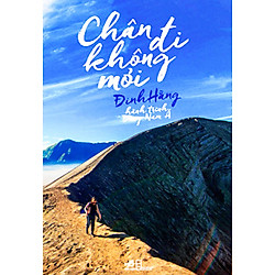 Chân Đi Không Mỏi – Hành Trình Đông Nam Á ( Tặng kèm bookmark Aha )