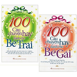 Combo 100 Câu Chuyện Hay Dành Cho Bé Gái + 100 Câu Chuyện Hay Dành Cho Bé Trai (Bộ 2 Cuốn
