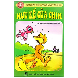 Tủ Truyện Tranh Song Ngữ Việt-Anh Chủ Đề: Ngụ Ngôn Về Loài Vật – Tập 2: Mưu Kế Của Chim</