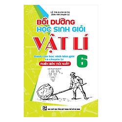 Bồi Dưỡng Học Sinh Giỏi Vật Lí Lớp 6