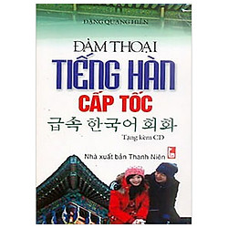 Đàm Thoại Tiếng Hàn Cấp Tốc (Kèm CD)