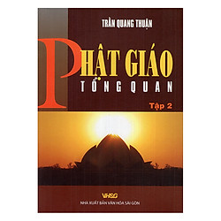 Phật Giáo Tổng Quan – Tập 2