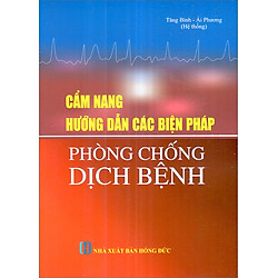 Cẩm Nang Hướng Dẫn Các Biện Pháp Phòng Chống Dịch Bệnh