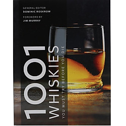 1001 Whiskies You Must Try Before You Die