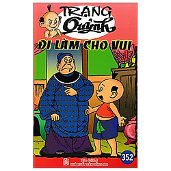 Truyện Tranh Trạng Quỷnh – Tập 352: Đi Làm Cho Vui