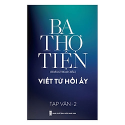 Ba Thợ Tiện – Viết Từ Hồi Ấy (Tập 2)