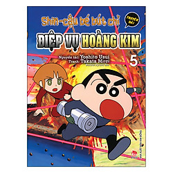 Shin – Cậu Bé Bút Chì Truyện Dài Tập 5: Điệp Vụ Hoàng Kim (Tái Bản 2019)