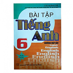 Bài tập Tiếng Anh 6 (Không đáp án) (In lần thứ bảy)