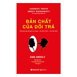 Bản Chất Của Dối Trá (Tái Bản 2019)