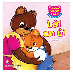 Kĩ Năng Giao Tiếp – Dành Cho Bé 2-6 Tuổi – Lời An Ủi (Tái Bản 2019)