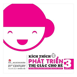 Kích Thích Phát Triển Thị Giác Cho Bé – 3 Tháng Tuổi (Tái Bản 2018)